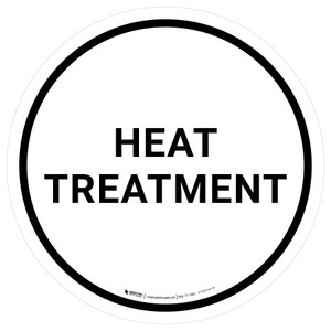 Heat Treatment Round - Floor Sign