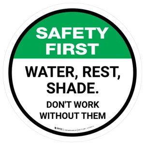 Safety First: Water Rest Shade Don't Work Without Them Round - Floor Sign