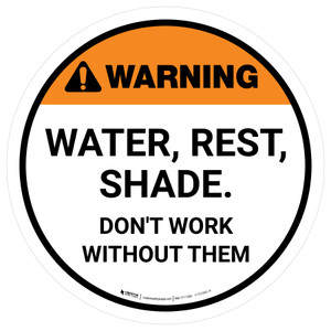 Warning: Water Rest Shade Don't Work Without Them Round - Floor Sign