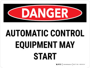 Danger: Automatic Control Equipment May Start Landscape - Wall Sign