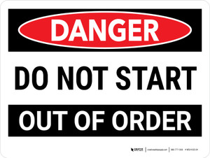 Danger: Do Not Start Out Of Order Landscape - Wall Sign