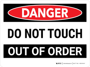 Danger: Do Not Touch Out Of Order Landscape - Wall Sign