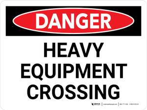 Danger: Heavy Equipment Crossing Landscape - Wall Sign