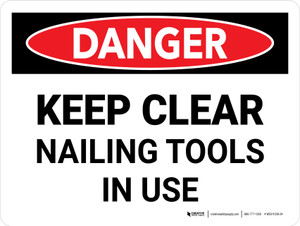 Danger: Keep Clear Nailing Tool In Use Landscape - Wall Sign