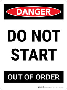 Danger: Do Not Start Out Of Order Portrait - Wall Sign
