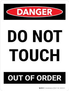 Danger: Do Not Touch Out Of Order Portrait - Wall Sign