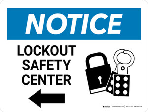 Notice: Lockout Safety Center Left Arrow Landscape - Wall Sign