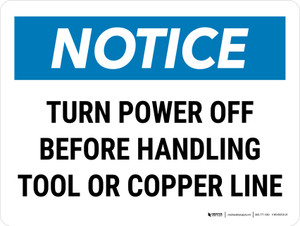 Notice: Turn Power Off Before Handling Tool Or Copper Line Landscape - Wall Sign