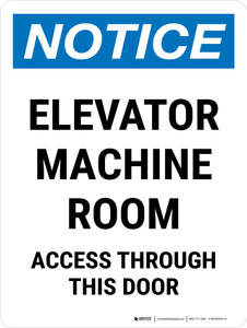 Notice: Elevator Machine Room Access Through This Door Portrait - Wall Sign