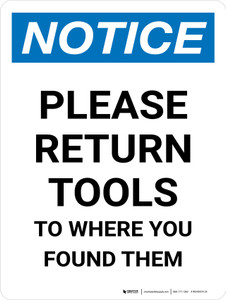 Notice: Please Return Tools To Where You Found Them Portrait - Wall Sign