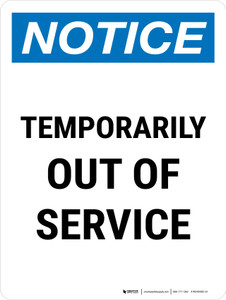 Notice: Temporarily Out Of Service Portrait - Wall Sign