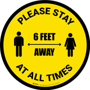 Please Stay 6 Feet Away At All Times With Icon Yellow - Circular - Floor Sign