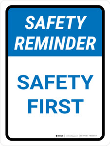 Safety Reminder: Safety First Portrait - Wall Sign
