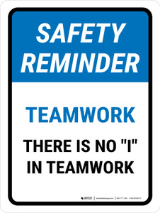 Safety Reminder: There Is No I In Teamwork Portrait - Wall Sign