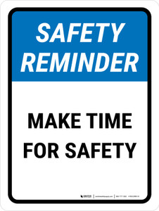 Safety Reminder: Make Time For Safety Portrait - Wall Sign