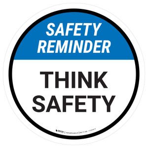 Safety Reminder: Think Safety Circular - Floor Sign