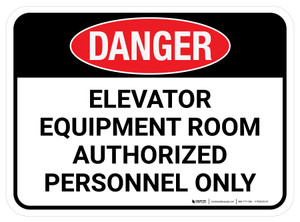Danger: Elevator Equipment Room Authorized Personnel Only Rectangular - Floor Sign