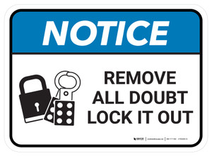 Notice: Remove All Doubt Lock It Out Rectangular - Floor Sign