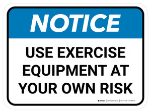 Notice: Use Exercise Equipment At Your Own Risk Rectangular - Floor Sign