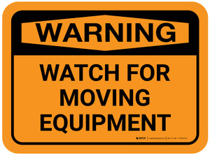 Warning: Watch For Moving Equipment Rectangular - Floor Sign