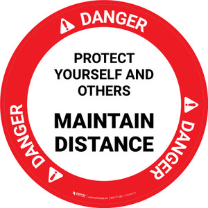 Danger: Protect Yourself And Others Maintain Distance Circular - Floor Sign