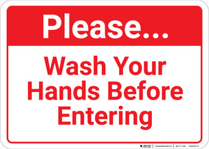 Please Wash Your Hands Before Entering Landscape - Wall Sign
