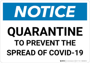 Notice: Quarantine to Prevent COVID-19 ANSI Landscape - Wall Sign