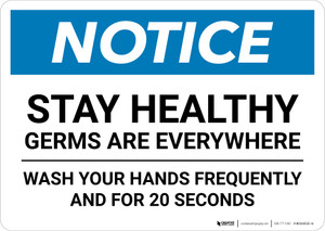 Notice: Stay Healthy - Germs are Everywhere/Wash Your Hands Landscape - Wall Sign