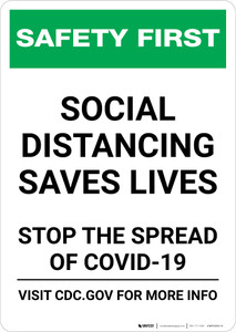 Safety First: Social Distancing Saves Lives - For More Information Visit Website Portrait - Wall Sign