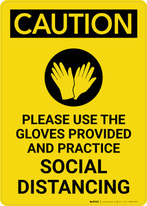 Caution: Please Use the Gloves Provided and Practice Social Distancing with Icon Portrait - Wall Sign