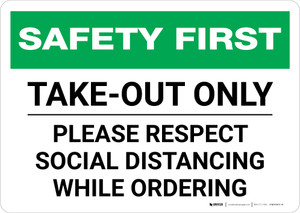 Safety First: Take Out Only Please Respect Social Distancing Landscape - Wall Sign