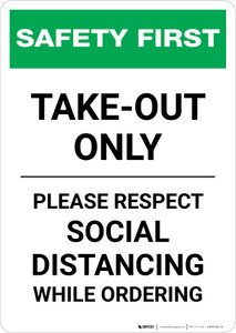 Safety First: Take Out Only Please Respect Social Distancing Portrait - Wall Sign