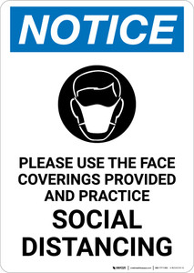 Notice: Please Use The Face Coverings Provided Practice Social Distancing with Icon Portrait - Wall Sign