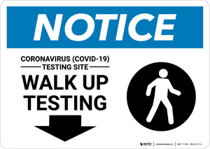 Notice: Coronavirus Testing Site Walk Up Testing Down with Icon Landscape - Wall Sign