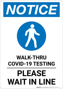 Notice: Walk Thru COVID-19 Testing Wait In Line with Icon Portrait - Wall Sign