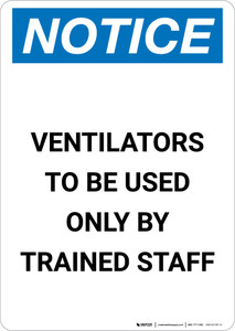 Notice: Ventilators Only To Be Used By Trained Staff Portrait - Wall Sign