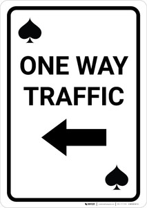 Casino - One Way Traffic Spades Playing Card with Arrow Left Portrait - Wall Sign