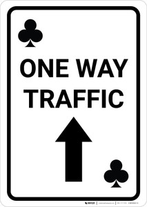 Casino - One Way Traffic Clubs Playing Card with Arrow Up Portrait - Wall Sign