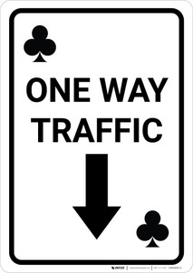 Casino - One Way Traffic Clubs Playing Card with Arrow Down Portrait - Wall Sign
