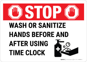 Stop - Wash Or Sanitize When Using Time Clock Landscape - Wall Sign