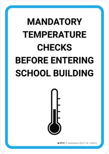Mandatory Temperature Checks Before Entering School Building with Icon Portrait - Wall Sign