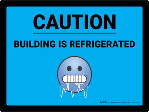 Caution Building is Refrigerated with Emoji Blue Landscape - Wall Sign