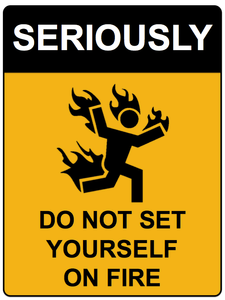 Seriously On Fire Wall Sign