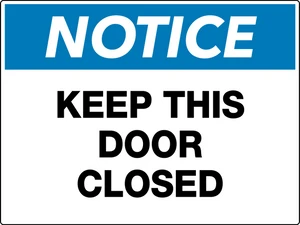 Notice Keep This Door Closed Wall Sign