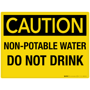 Caution: Non-Potable Water Do Not Drink - Wall Sign