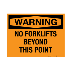 Warning: No Forklifts Beyond This Point - Wall Sign