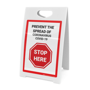 Stop Here: Prevent The Spread Covid-19 - A-Frame Sign