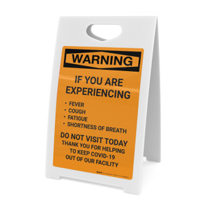 Warning: If You Are Experiencing Symptoms Do Not Visit Portrait - A-Frame Sign