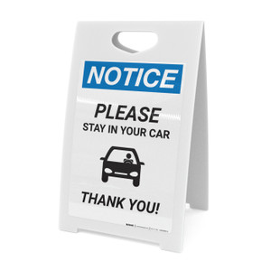 Notice: Please Stay In Your Car Thank You with Icon Portrait - A-Frame Sign