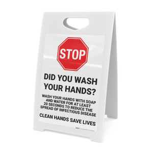 STOP: Did You Wash Your Hands? Cleans Hands Save Lives - A-Frame Sign